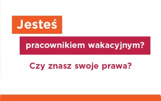 Jesteś pracownikiem wakacyjnym?